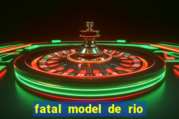 fatal model de rio claro sp